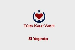 TÜRK KALP VAKFI 51 YAŞINDA