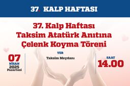 37. Kalp Haftası Taksim Atatürk Anıtına Çelenk Koyma Töreni
