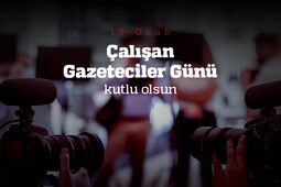 10 Ocak Çalışan Gazeteciler Günü Kutlu Olsun.