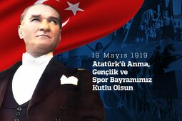19 Mayıs Atatürk'ü Anma, Gençlik ve Spor Bayramımız Kutlu Olsun.