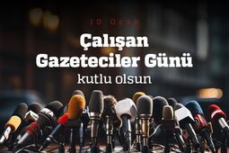 10 Ocak Çalışan Gazeteciler Günü Kutlu Olsun.