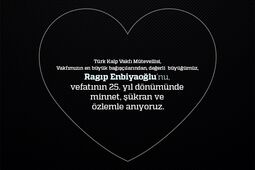 Şükran ve Özlemle anıyoruz