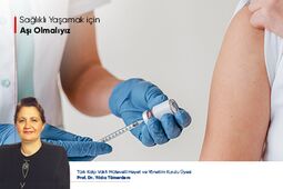 Sağlıklı Yaşamak için Aşı Olmalıyız