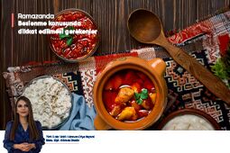 Ramazanda Beslenme Konusunda Dikkat Edilmesi Gerekenler