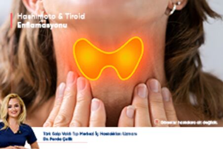 Hashimoto & Tiroid Enflamasyonu
