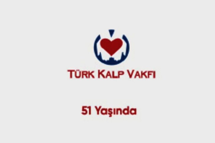 TÜRK KALP VAKFI 51 YAŞINDA TÜRK KALP VAKFI 51 YAŞINDA