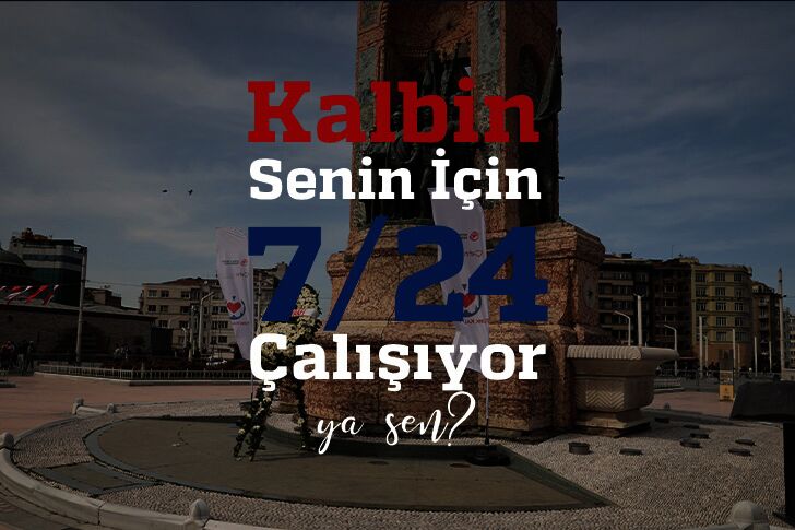 KALBİN SENİN İÇİN 7/24 ÇALIŞIYOR! YA SEN…