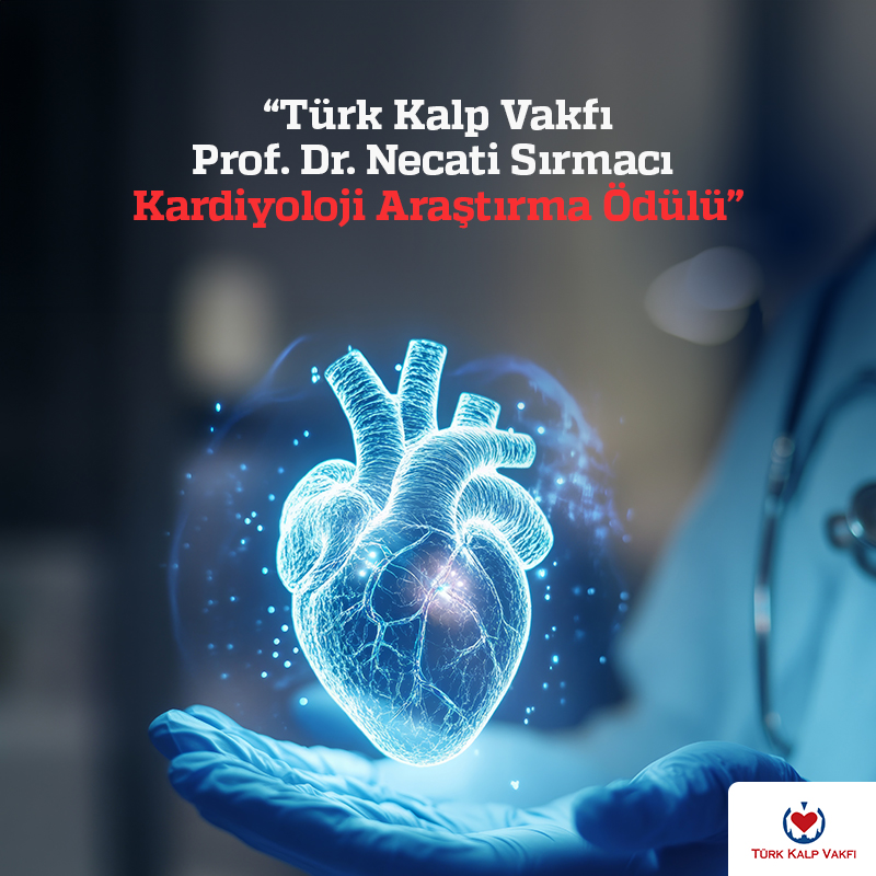 Türk Kalp Vakfı Prof. Dr. Necati Sırmacı Kardiyoloji Araştırma Ödülü